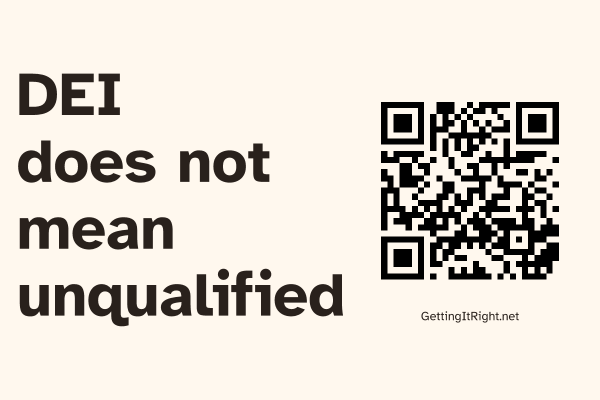 DEI does not mean unqualified — Large sign artwork with its topic QR code.