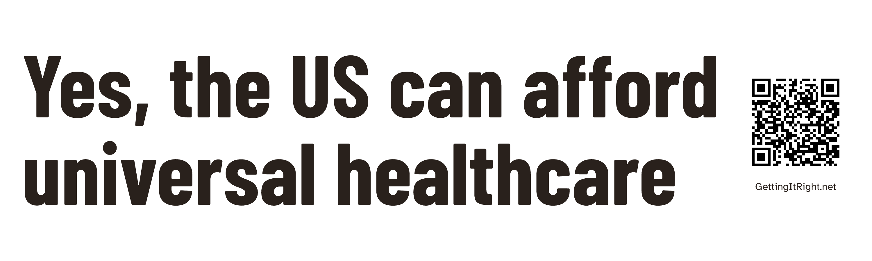 Yes, the US can afford universal healthcare — Bumper sticker artwork with its topic QR code.