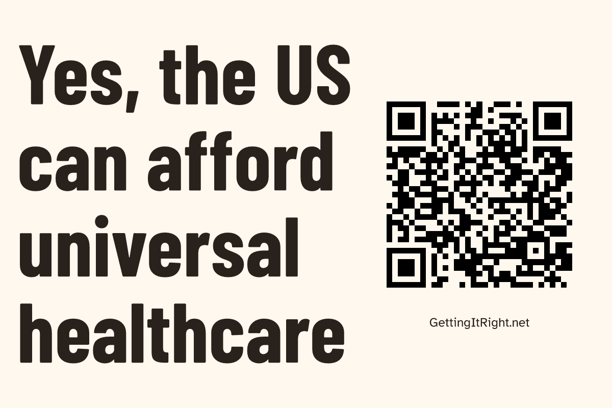 Yes, the US can afford universal healthcare — Large sign artwork with its topic QR code.