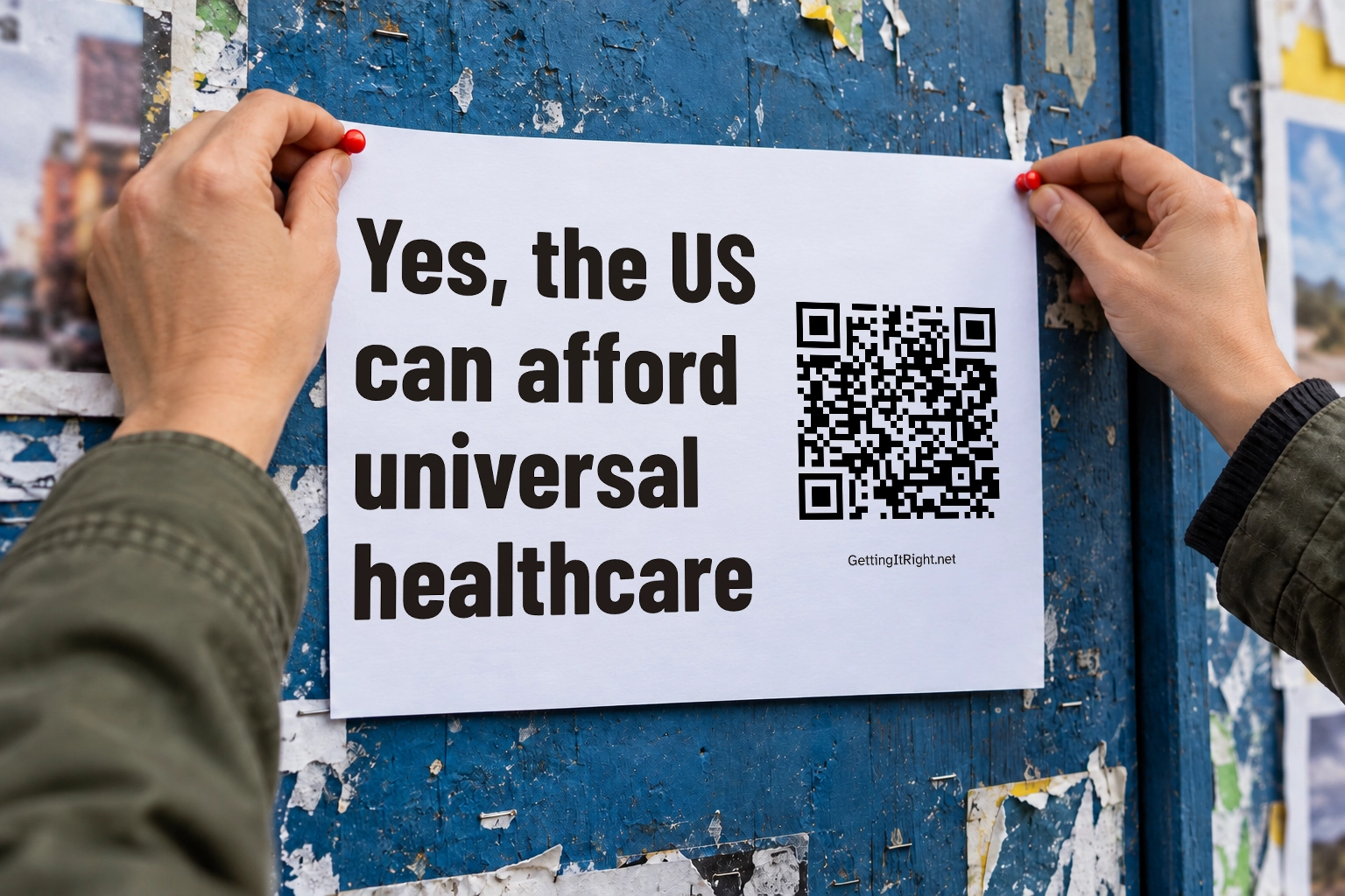 Yes, the US can afford universal healthcare — Hands pin a printed page to a community wall.